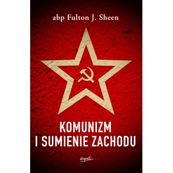 Komunizm i sumienie Zachodu - abp Fulton Sheen